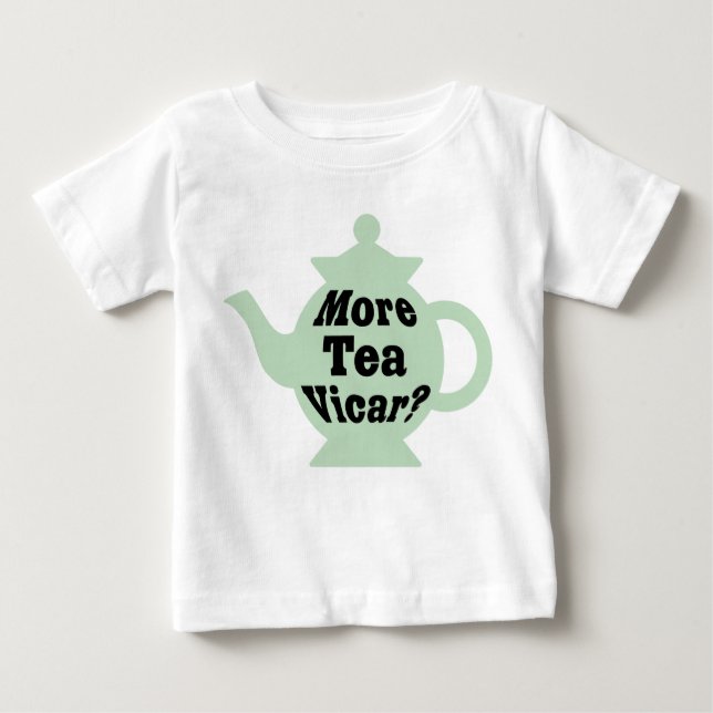 Teapot - More tea Vicar? - Black on Light Green Baby T-Shirt (Front)