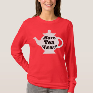 Teapot - More tea Vicar? - Black on White T-Shirt