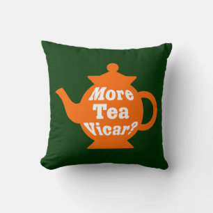 Teapot - More tea Vicar?  O & W on Dk Grn Cushion