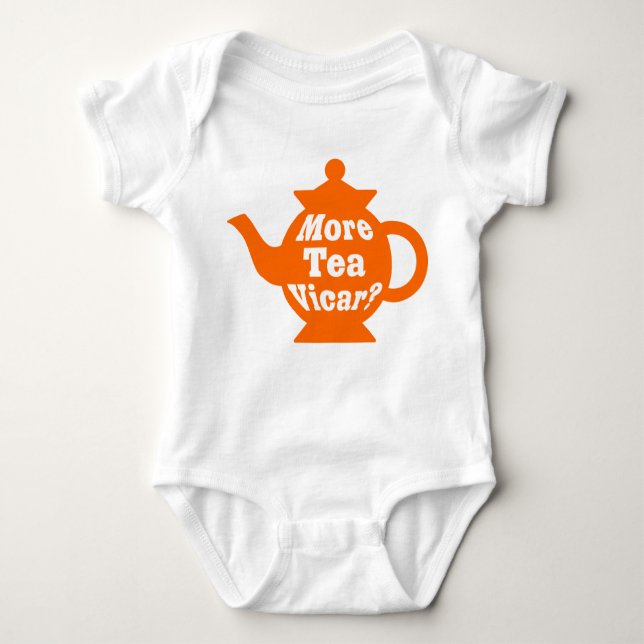 Teapot - More tea Vicar? - Orange and White Baby Bodysuit (Front)