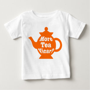 Teapot - More tea Vicar? - Orange and White Baby T-Shirt