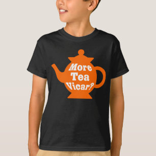 Teapot - More tea Vicar? - Orange and White T-Shirt