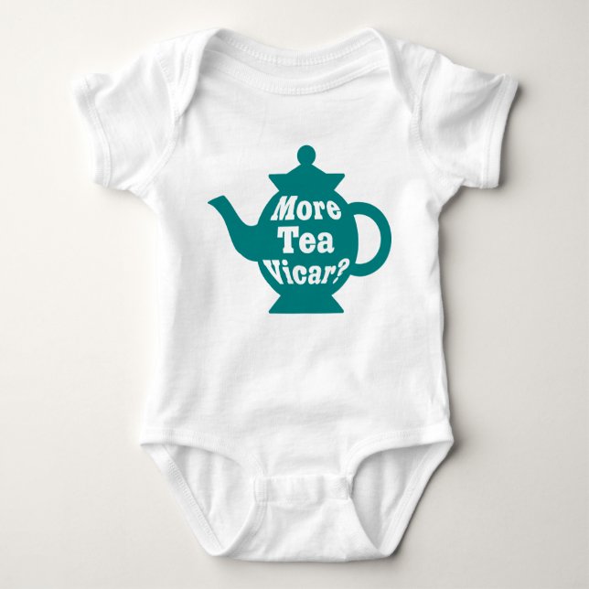 Teapot - More tea Vicar? - Teal and White Baby Bodysuit (Front)
