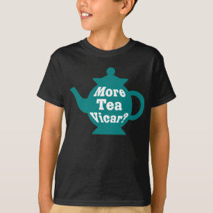 Teapot - More tea Vicar? - Teal and White T-Shirt