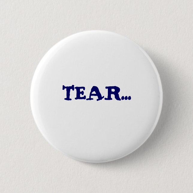 TEAR... 6 CM ROUND BADGE (Front)