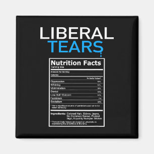 Tears Anti Liberal Pro Trump Republican Gift Magnet