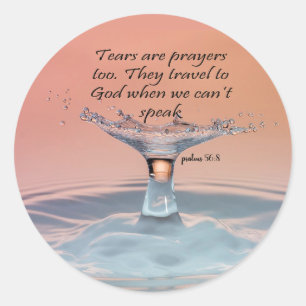 Tears Are Prayers Too Classic Round Sticker