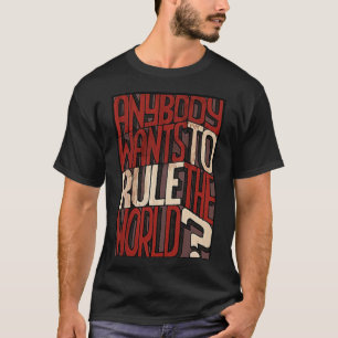 Tears For Fears Everybody Wants To Rule The World  T-Shirt