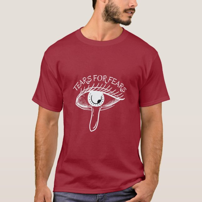 Tears for Fears | Funny Quote T-Shirt (Front)