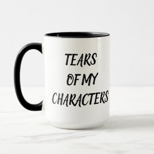Tears of My Characters Mug