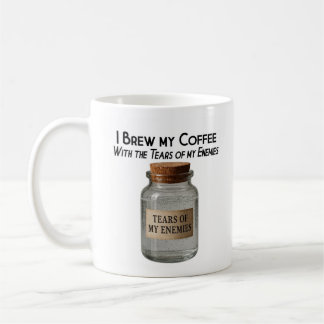 Tears of my Enemies Coffee Mug