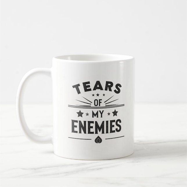 Tears of My Enemies Coffee Mug (Left)