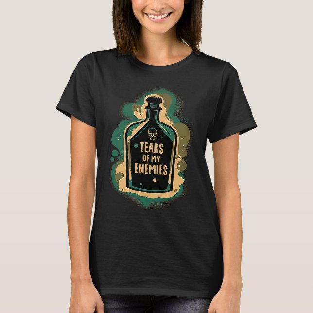 Tears Of My Enemies Potion Bottle With Skull Graph T-Shirt (Front)