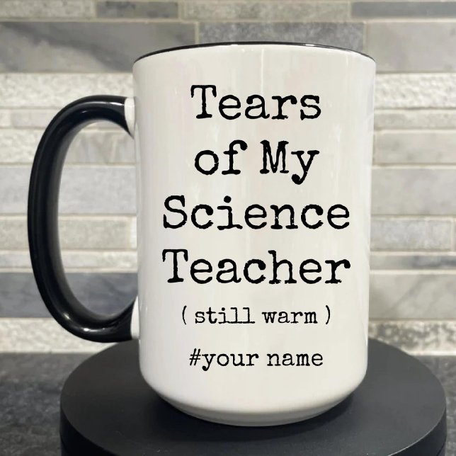 Tears of My Science Teacher Still Warm Funny Two-Tone Coffee Mug (Tears of My Science Teacher Still Warm Funny Two-Tone Coffee Mug)