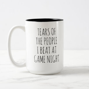 TEARS OF THE PEOPLE I BEAT AT GAME NIGHT Two-Tone COFFEE MUG