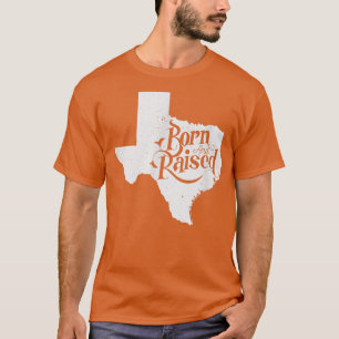 Teas Born And Raised T T-Shirt