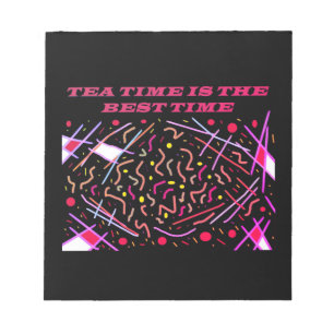 Teatime is the best time art design       notepad