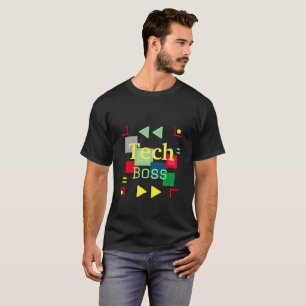 Tech Boss Quote with Colorful Abstract Background T-Shirt