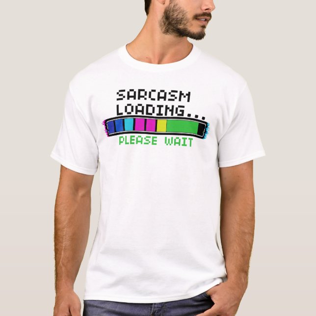 Tech Humor Tee – Sarcasm Loading Please Wait (Front)