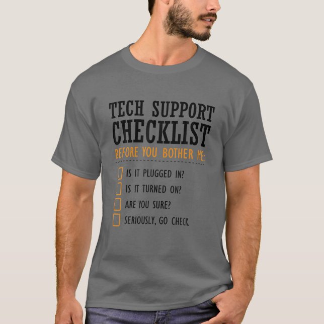 Tech Support Checklist Funny Computer Geek Sysadmi T-Shirt (Front)