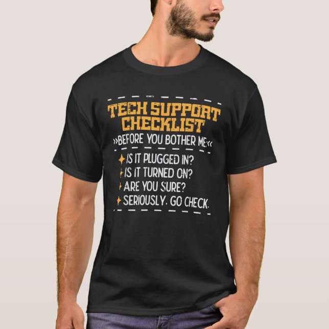 Tech Support Checklist Funny IT Computer Helpdesk T-Shirt (Front)