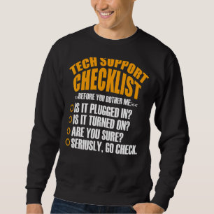 Tech Support Checklist Sysadmin Hotline Engineers Sweatshirt