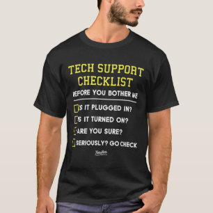 Tech Support Checklist T-Shirt