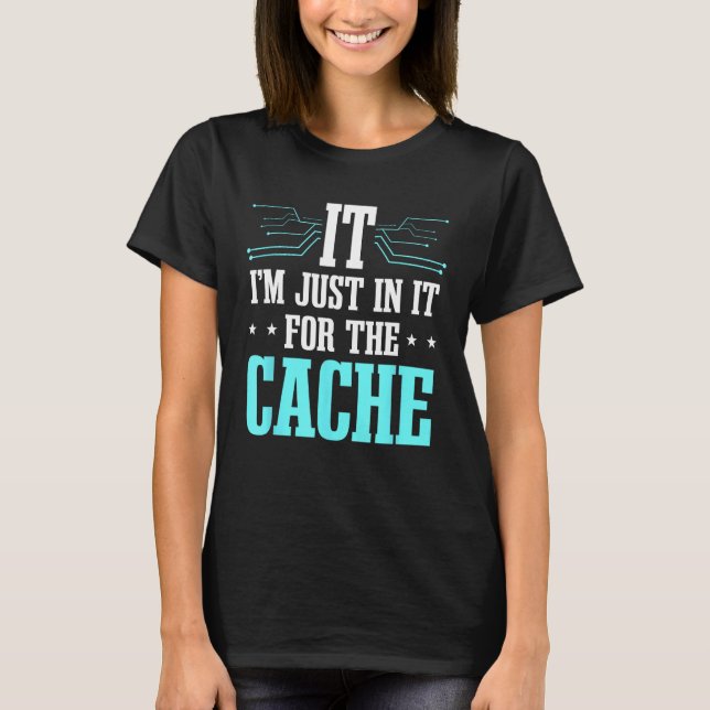 Tech Support Help Desk IT Cache Call Centre Agent T-Shirt (Front)