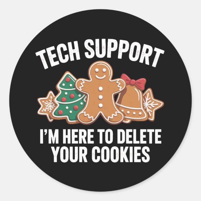 Tech Support Here To Delete Cookies Christmas Xmas Classic Round Sticker (Front)