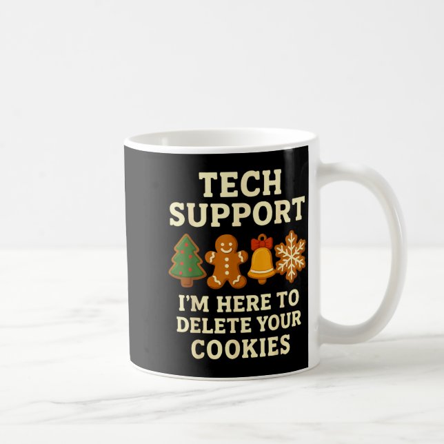 Tech Support Here To Delete Cookies Funny Christma Coffee Mug (Right)