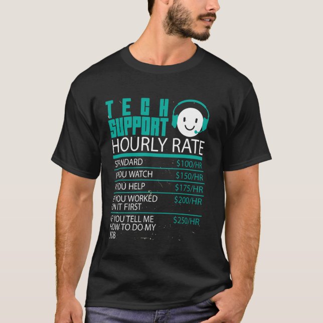 Tech Support Hourly Rate Software Developer Progra T-Shirt (Front)