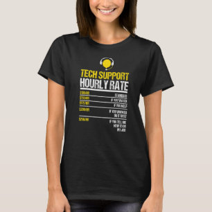 Tech Support Hourly Rate Tech Computer Geek Comput T-Shirt