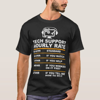 Tech Support Hourly Rate, Tech Computer Geek Gifts T-Shirt
