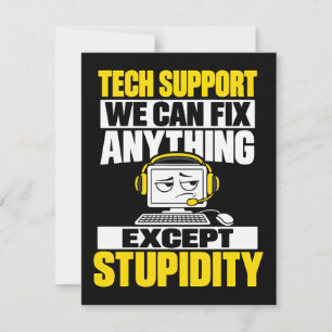 Tech support humour - Can't fix stupidity Invitation