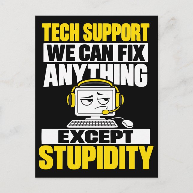 Tech support humour - Can't fix stupidity Postcard (Front)