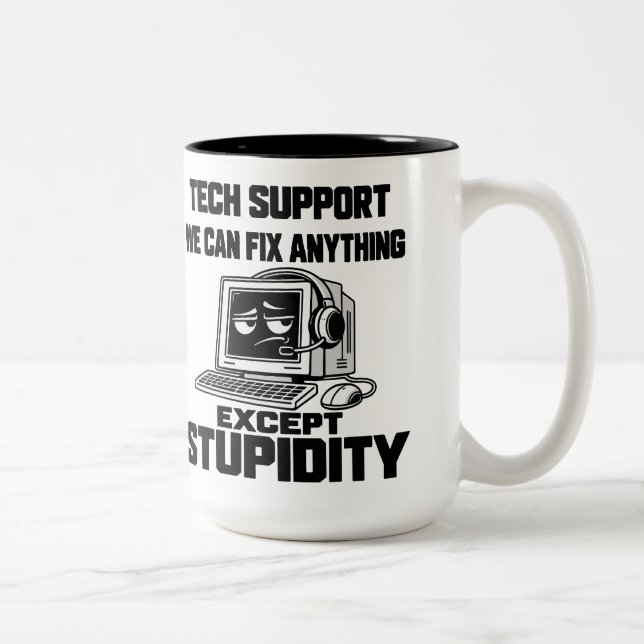 Tech support humour - Can't fix stupidity Two-Tone Coffee Mug (Right)