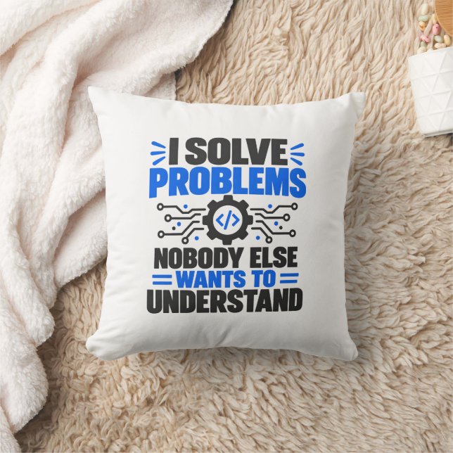 Tech Support Humour I Solve Problems Nobody Unders Cushion (Blanket)