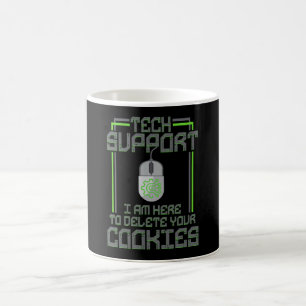 Tech Support I Am Here To Delete You Coffee Mug
