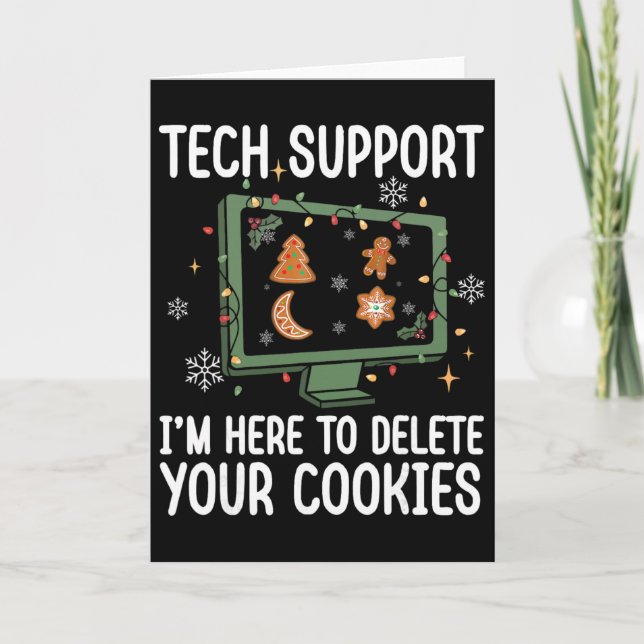 Tech Support I’m Here To Delete Your Cookies Chris Card (Front)