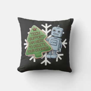 Tech Support I’m Here to Delete Your Cookies Cushion