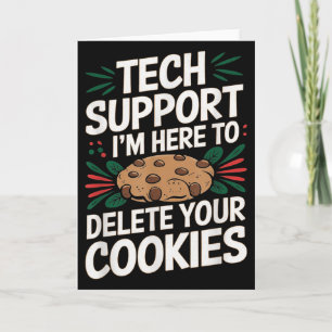 Tech Support Im Here To Delete Your Cookies Christ Card