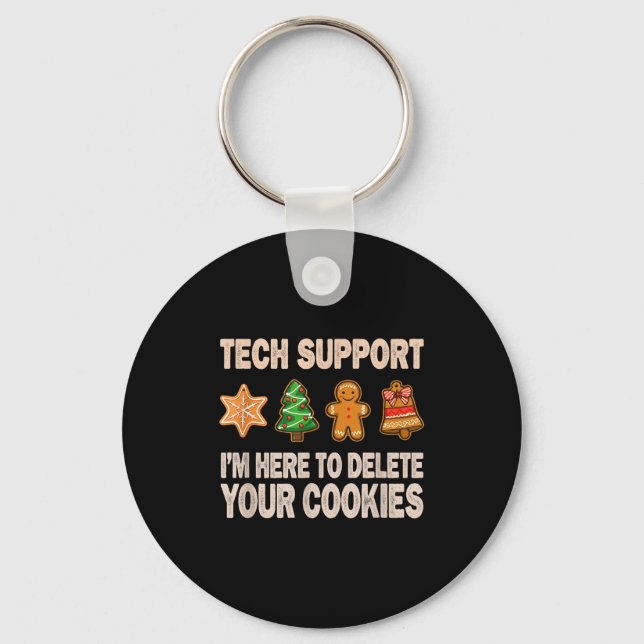 Tech Support Im Here To Delete Your Cookies Men Fu Key Ring (Front)
