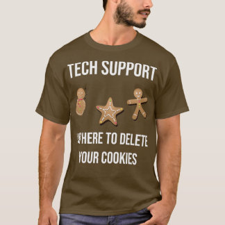 Tech Support Im Here To Delete Your Cookies Progra T-Shirt
