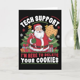 Tech Support I'm Here To Delete Your Cookies Tech  Card