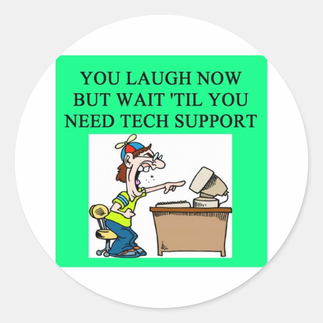 tech support joke classic round sticker (Front)