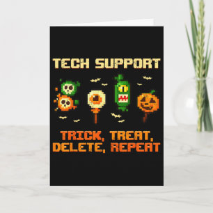 Tech Support Trick Treat Delete Repeat Halloween C Card