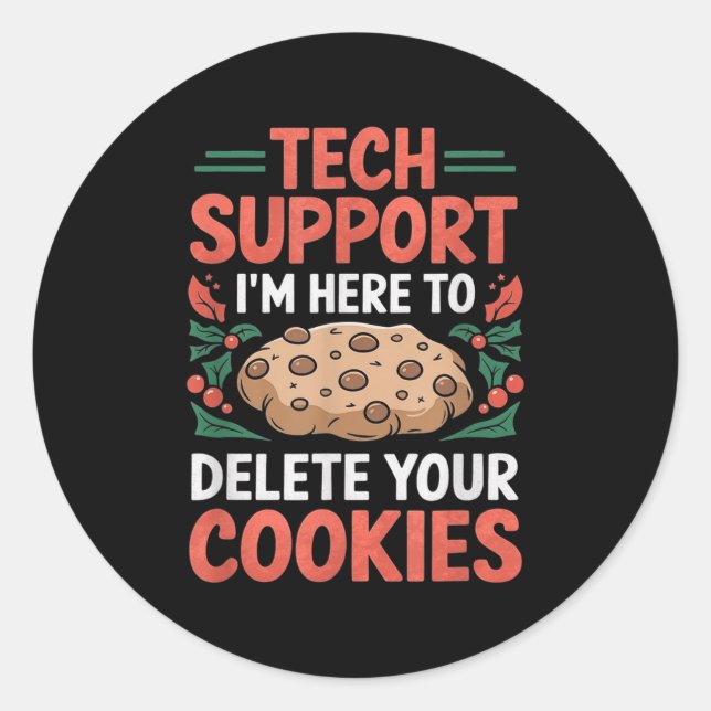 Tech Suprt Christmas Helpdesk Computer Geek Cookie Classic Round Sticker (Front)