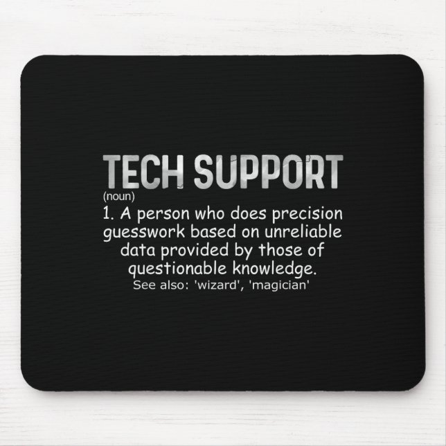 Tech Suprt Definition Tee Funny It Computer Nerd T Mouse Pad (Front)