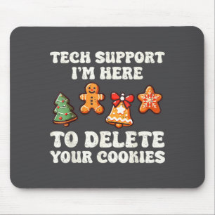 Tech Suprt Here To Delete Cookies Gingerbread Teac Mouse Pad
