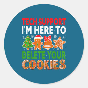 Tech Suprt Here To Delete Cookies Xmas Funny Chris Classic Round Sticker